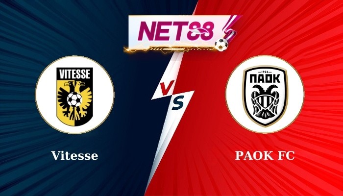 NET88 Soi Kèo, Nhận Định Bóng Đá Vitesse vs PAOK FC 0h00 14-07-2024