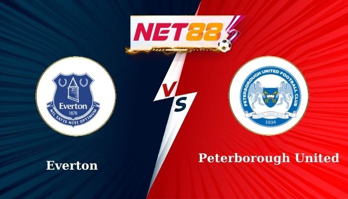 NET88 Soi Kèo, Nhận Định Bóng Đá Everton vs Peterborough United 2h45 - 10-01-2025