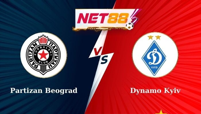 NET88 Soi Kèo, Nhận Định Bóng Đá Partizan Beograd vs Dynamo Kyiv 1h00 - 01-08-2024