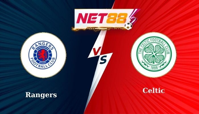 NET88 Soi Kèo, Nhận Định Bóng Đá Rangers vs Celtic 22h00 - 02-01-2025