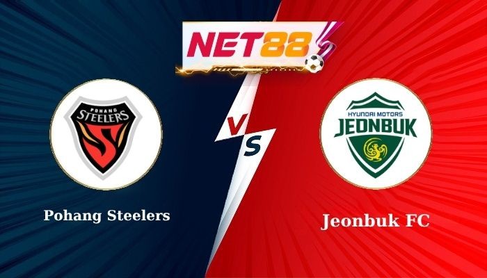 NET88 Soi Kèo, Nhận Định Bóng Đá Pohang Steelers vs Jeonbuk FC 17h00 - 19-07-2025