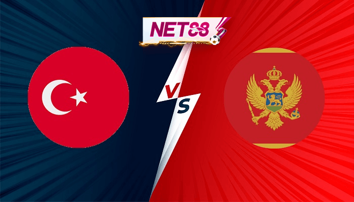 NET88 Thổ Nhĩ Kỳ vs Montenegro – Nhận định bóng đá 01h45 02/09/2021 – Vòng loại World Cup 2022