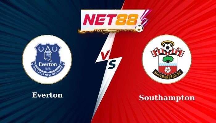 NET88 Soi Kèo, Nhận Định Bóng Đá Everton vs Southampton 18h00 - 18/05/2025