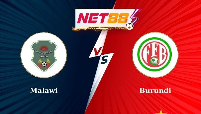 NET88 Soi Kèo, Nhận Định Bóng Đá Malawi vs Burundi 20h00 - 05-09-2024